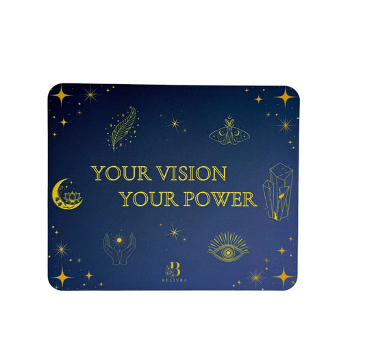 Belivra dark blue mouse pad with celestial gold illustrations and the empowering quote "Your Vision Your Power" – a stylish and motivational desk accessory for inspired focus and creativity.